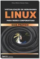 Virtualizacao De Servidores Linux Para Redes Corpo - CIENCIA MODERNA