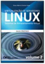 Virtualização de Servidores Linux Vol. 2 - Sistemas de Armazenamento Virtual