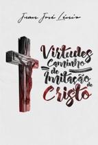 Virtudes caminho de imitação de cristo - Shalom edicoes Virtudes caminho de imitação de cristo - Shalom edicoes