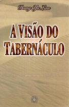 Visão Do Tabernáculo, A