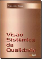 Visão Sistêmica da Qualidade Visão Sistêmica da Qualidade