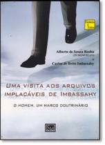 Visita Aos Arquivos Implacaveis de Imbassahi, Uma: Homem, Um Marco Doutrinário, O - CELD - CENTRO ESPIRITA LEON DENIS