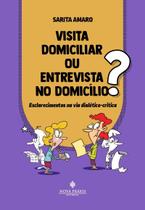 Visita domiciliar ou entrevista no domicílio Visita domiciliar ou entrevista no domicílio