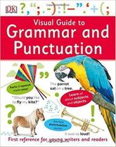 Visual guide to grammar and punctuation first reference for young writers and readers