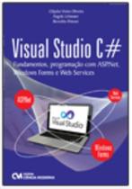 Visual Studio C: Fundamentos, programação com ASP.Net, Windows