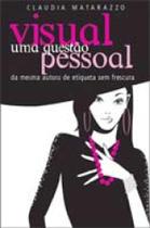 Visual uma questao pessoal Visual uma questao pessoal