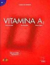 Vitamina A1 - Libro Del Alumno Con Licencia Digital Y Audio Descargable - Sgel