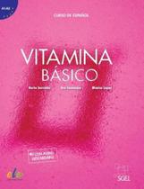 Vitamina Básico - Libro Del Alumno Con Licencia Digital Y Audio Descargable - Sgel Vitamina Básico - Libro Del Alumno Con Licencia Digital Y Audio Descargable - Sgel