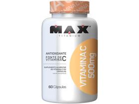 Vitamina C 500mg Max Titanium 60 Cápsulas
