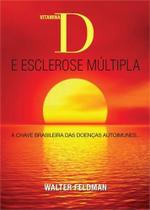 Vitamina d e esclerose multipla - a chave brasileira das doencas autoimunes - BOOKMIX