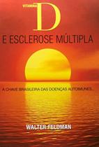 Vitamina d e esclerose multipla - a chave brasileira das doencas autoimunes - BOOKMIX