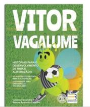 Vitor Vagalume - Histórias Para o Desenvolvimento de Rima e Aliteração II - Book Toy