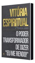 Vitória Espiritual - O Poder Transformador de Dizer "Eu Me Rendo!"