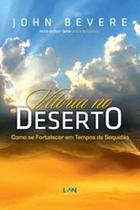 Vitória no Deserto: Como Se Fortalecer em Tempos de Sequidão - LAN EDITORA