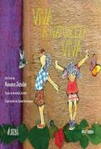 Viva A Natureza Viva - ATELIE DA ESCRITA Viva A Natureza Viva - ATELIE DA ESCRITA