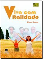 Viva com Vitalidade Viva com Vitalidade