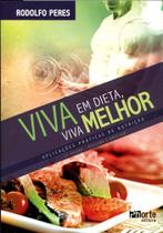 Viva em Dieta, Viva Melhor - Aplicações Práticas de Nutrição - Phorte Viva em Dieta, Viva Melhor - Aplicações Práticas de Nutrição - Phorte