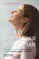 Viva o bem - estar sem fumar Viva o bem - estar sem fumar