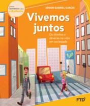 Vivemos juntos - Os direitos e deveres na vida em sociedade: Os direitos e deveres na vida em sociedade