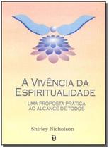 Vivencia da Espiritualidade,a - TEOSOFICA Vivencia da Espiritualidade,a - TEOSOFICA