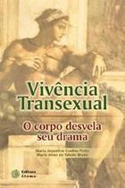 Vivencia transexual - o corpo desvela seu drama - ATOMO