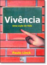Vivência: Uma Lição De Vida - IMPRENSA LIVRE