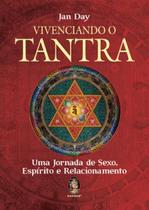 Vivenciando o Tantra - MADRAS EDITORA