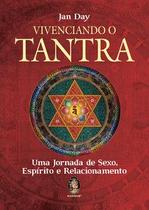 Vivenciando o tantra Vivenciando o tantra