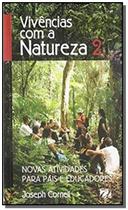 Vivencias com a natureza - vol.2 novas atividades para pais e educadores - AQUARIANA