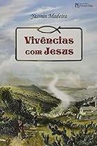 Vivências com Jesus Yasmin Madeira