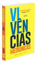 Vivências Mediúnicas - Entendendo a Mediunidade e Seus Dons