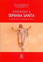 Vivendo a Semana Santa: O Mistério Pascal Celebrado no Brasil - SANTUARIO Vivendo a Semana Santa: O Mistério Pascal Celebrado no Brasil - SANTUARIO