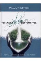 Vivendo alem do possivel - wayne myers Vivendo alem do possivel - wayne myers
