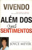 Vivendo Além dos Seus Sentimentos, Joyce Meyer - Bello -