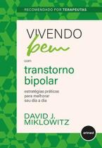 Vivendo Bem com Transtorno Bipolar - Artmed Vivendo Bem com Transtorno Bipolar - Artmed