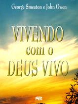 Vivendo com o Deus Vivo, George Eldon Ladd - PES