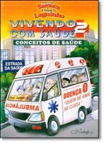 Vivendo com Saúde: Conceitos de Saúde - Vol.2 - NOSSA CULTURA Vivendo com Saúde: Conceitos de Saúde - Vol.2 - NOSSA CULTURA