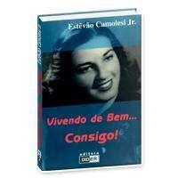 Vivendo de Bem... Consigo! Vivendo de Bem... Consigo!