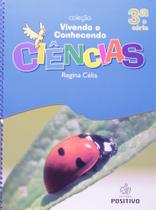 Vivendo E Conhecendo Ciencias - 3ª Série. Volume 3 - POSITIVO - DIDATICOS