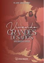Vivendo Grandes Desafios Uma Aventura Radical Jaime L Junior - Talmidim Vivendo Grandes Desafios Uma Aventura Radical Jaime L Junior - Talmidim