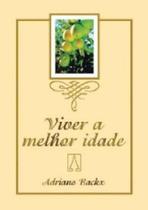 Viver a Melhor Idade