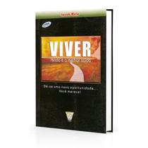 Viver Ainda é a Melhor Saída - VIDA E SABER