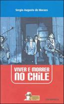 Viver e morrer no chile Viver e morrer no chile