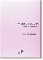 Viver Literatura: Ensaios e Artigos - EDUERJ - EDIT. DA UNIV. DO EST. DO RIO - UERJ Viver Literatura: Ensaios e Artigos - EDUERJ - EDIT. DA UNIV. DO EST. DO RIO - UERJ