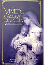 Viver O Amor No Dia A Dia - A Arte De Amar