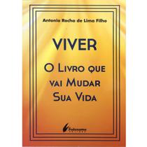 Viver o Livro Que Vai Mudar Sua Vida, Antonio Rocha de Lima Filho