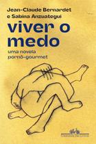 Viver o Medo - Uma Novela Pornô-Gourmet