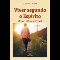 Viver segundo o Espírito: Breve retiro espiritual - SANTUARIO