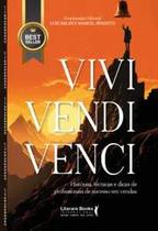 Vivi, Vendi, Venci Vivi, Vendi, Venci
