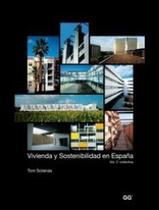 Vivienda Y Sostenibilidad En España - Vol.2 Colectiva Vivienda Y Sostenibilidad En España - Vol.2 Colectiva